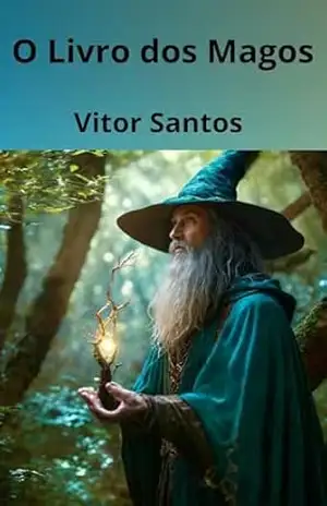 O Livro dos Magos: A Ciência Oculta dos Magos – Vitor Santos