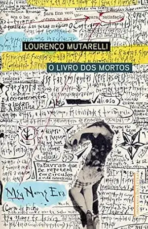 O livro dos mortos: Uma autobiografia hipnagógica – Lourenço Mutarelli O livro dos mortos: Uma autobiografia hipnagógica – Lourenço Mutarelli