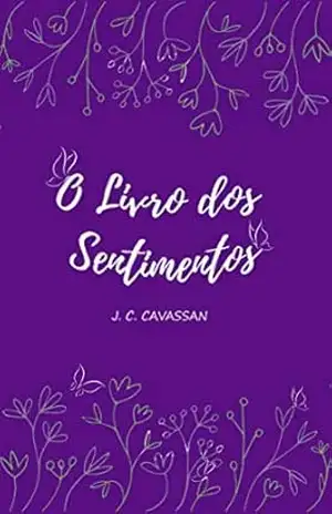 O livro dos Sentimentos - J C Cavassan