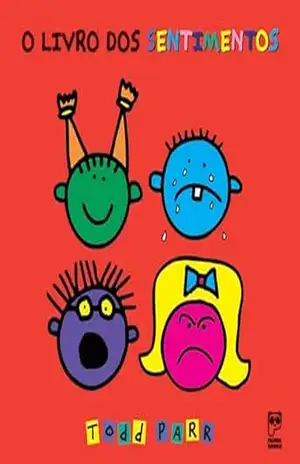 O livro dos sentimentos – Todd Parr O livro dos sentimentos – Todd Parr
