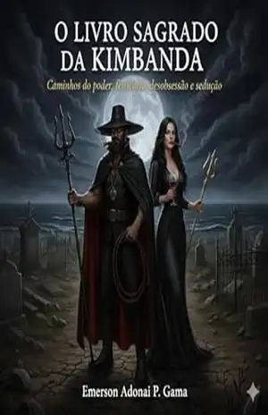 Capa do livro O LIVRO SAGRADO DA KIMBANDA: Caminhos do poder, feitiçaria, desobsessão e sedução - Emerson Adonai