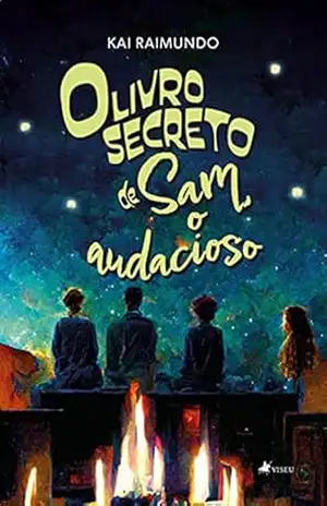 O livro secreto de Sam, o Audacioso – Kai Raimundo O livro secreto de Sam, o Audacioso – Kai Raimundo