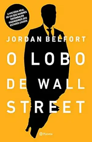 O Lobo de Wall Street – Jordan Belfort