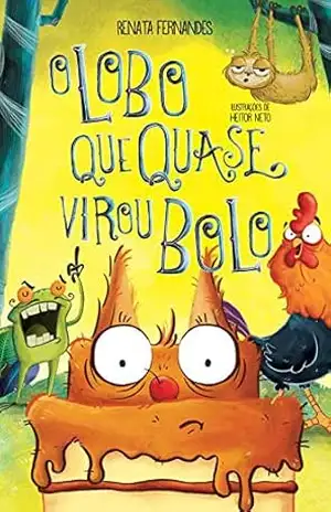 O lobo que quase virou bolo – Renata Fernandes