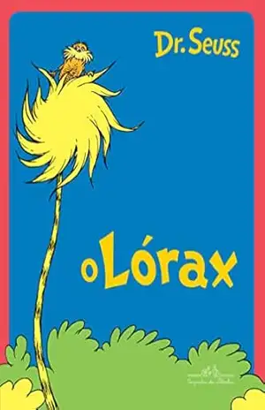 O Lórax – Dr. Seuss