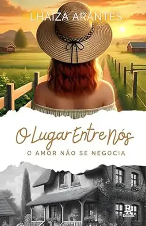 O Lugar Entre Nós: O amor não se negocia – Lhaíza Arantes