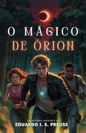 Capa do livro O Mágico de Órion - Eduardo I. S. Preuss