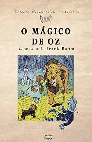 O Mágico de Oz: Da obra de L. Frank Baum (Clássicos em 80 páginas) – L. Frank Baum