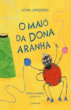 O maiô da Dona Aranha – Sonia Junqueira