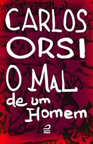 O mal de um homem – Carlos Orsi