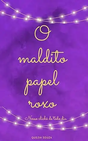 Baixar O MALDITO PAPEL ROXO: Nosso clichê de todo dia. pdf, epub, mobi, eBook