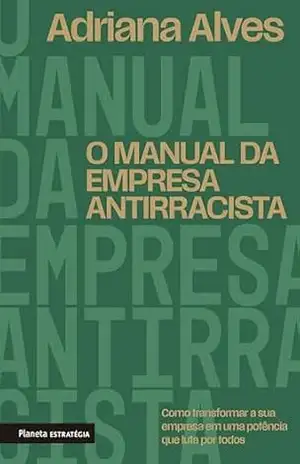 Capa do livro O manual da empresa antirracista (Outros) - Adriana Alves