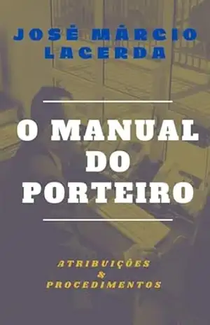 Capa do livro O Manual Do Porteiro - José Márcio Lacerda