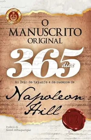 O Manuscrito Original 365 Dias – Napoleon Hill