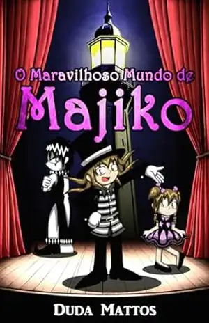O Maravilhoso Mundo de Majiko: (2022 – 2023) – Duda Mattos