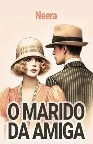 O Marido da Amiga - Anna Zuccari Neera