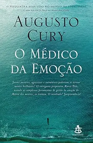 O médico da emoção (Marco Polo) – Augusto Cury