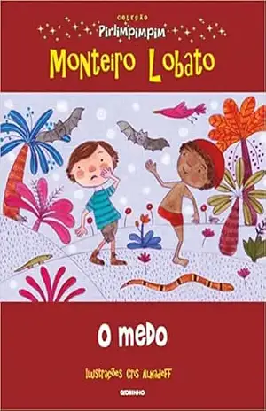 O Medo (Coleção Pirlimpimpim) – Monteiro Lobato