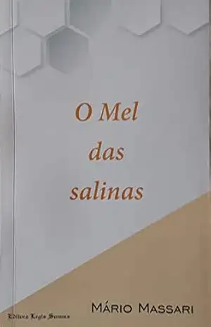 O mel das salinas: Poemas – Mário Massari