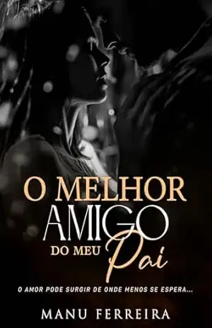 O Melhor Amigo do Meu Pai – Manu  Ferreira