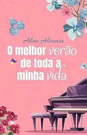 Capa do livro O melhor verão de toda minha vida - Aline Alcamin