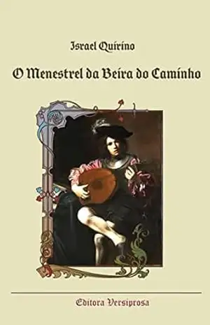 O menestrel da beira do caminho – Israel Quirino