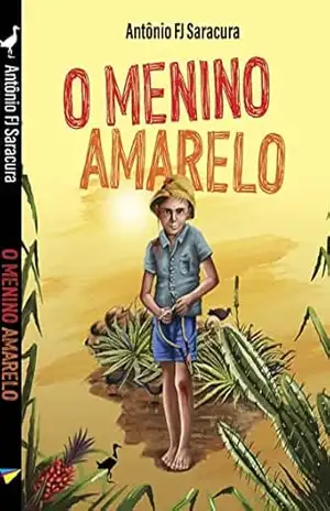 O MENINO AMARELO – ANTÔNIO FJ  SARACURA
