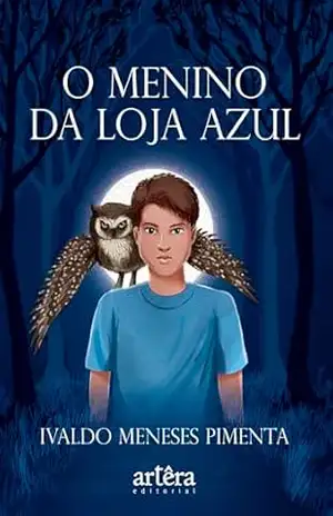 Capa do livro O Menino da Loja Azul - Ivaldo Meneses Pimenta