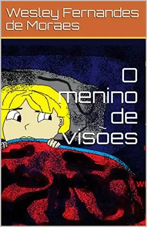 Capa do livro O menino de visões - Wesley Fernandes de Moraes