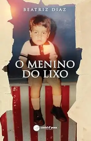 O menino do lixo – Beatriz Diaz O menino do lixo – Beatriz Diaz