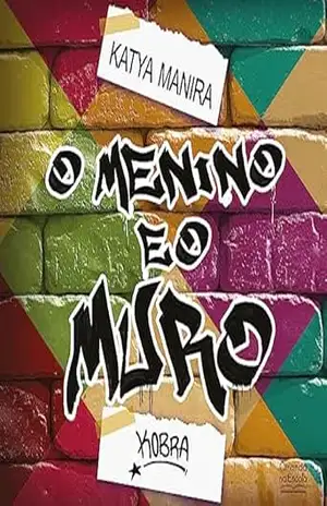 Capa do livro O menino e o muro - Katya Manira