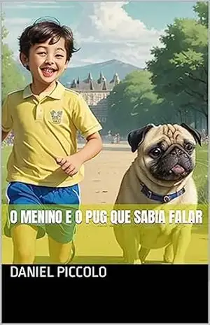 Capa do livro O menino e o Pug que sabia falar - Daniel Piccolo
