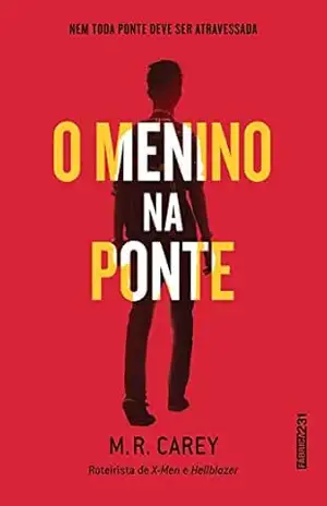 O menino na ponte – M. R. Carey