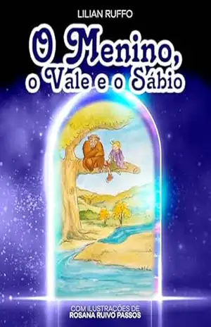 Capa do livro O Menino, O Vale e o Sábio - Lilian de Oliveira Ruffo