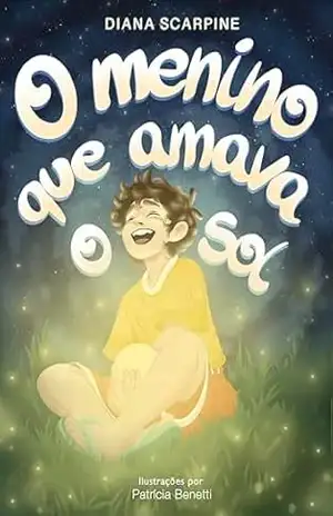 O menino que amava o sol – Diana  Scarpine