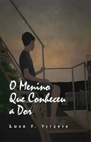 O Menino Que Conheceu a Dor (A Noite das Estrelas Frias Livro 2) – Luan Verçosa
