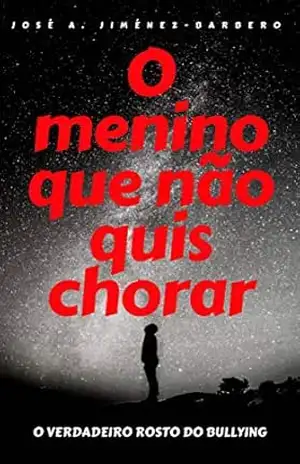 Capa do livro O menino que não quis chorar - José Antonio Jiménez-Barbero