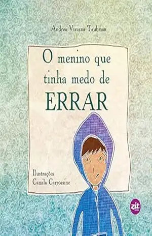 Capa do livro O menino que tinha medo de errar - Andrea Viviana Taubman