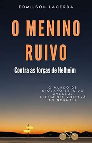 O menino ruivo: Contra as forças de Helheim – Edmilson Lacerda O menino ruivo: Contra as forças de Helheim – Edmilson Lacerda