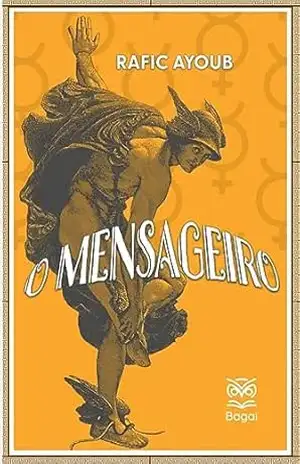 O MENSAGEIRO – RAFIC AYOUB O MENSAGEIRO – RAFIC AYOUB
