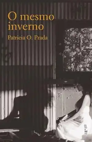 Capa do livro O mesmo inverno - Patricia  O. Prada