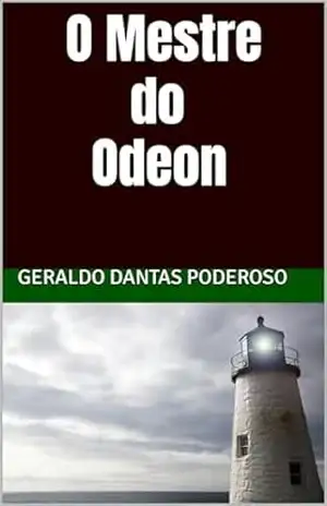 Capa do livro O Mestre do Odeon - Geraldo Dantas  Poderoso