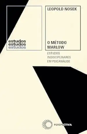 Capa do livro O Método Marlow: Estudos Indisciplinares em Psicanálise - Leopold Nosek