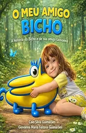 O meu amigo Bicho – Caio Silva Guimarães