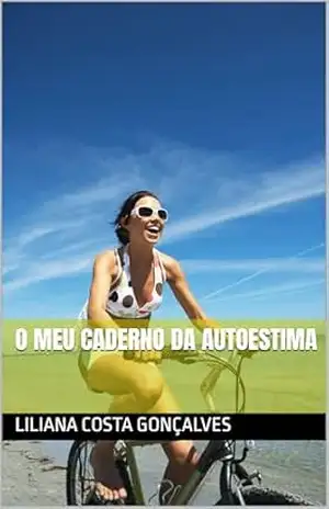 Capa do livro O Meu Caderno da Autoestima - Liliana  Costa Gonçalves