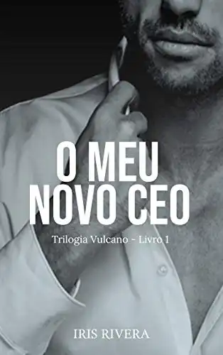 Baixar O Meu Novo CEO: Trilogia Vulcano pdf, epub, mobi, eBook