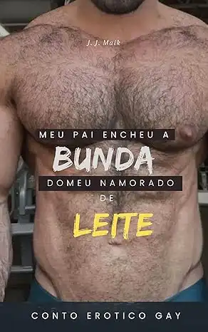 Baixar O MEU PAI ENCHEU A BUNDA DO MEU NAMORADO DE PICA: CONTO EROTICO GAY (O MEU NAMORADO AMA SER LEITADO Livro 1) pdf, epub, mobi, eBook