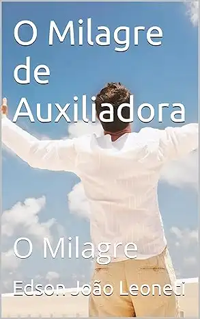 Baixar O Milagre de Auxiliadora: O Milagre pdf, epub, mobi, eBook