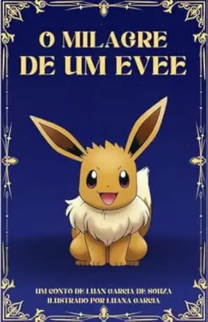 Capa do livro O MILAGRE DE UM EVEE - LUAN GARCIA DE SOUZA