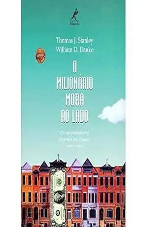 O Milionário Mora ao Lado – Thomas J. Stanley